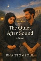 The Quiet After Sound (The Quiet Between Us Series) B0GKT8FPPN Book Cover