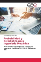 Probabilidad y Estadística para Ingeniería Mecánica 6202116277 Book Cover