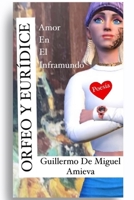 ORFEO Y EURÍDICE: AMOR DIGITAL EN EL INFRAMUNDO (Spanish Edition) B0DVPSM4DG Book Cover