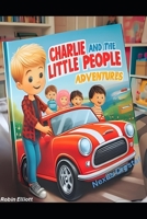 Charlie and The Little People Adventures: Nexus Crystal B0F2882J81 Book Cover
