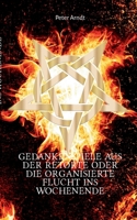 Gedankenspiele aus der Retorte oder die organisierte Flucht ins Wochenende (German Edition) 3749467870 Book Cover