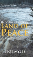 The Swelling of Jordan in the Land of Peace: The Budding of Globalism & Christ's Return 0228856787 Book Cover