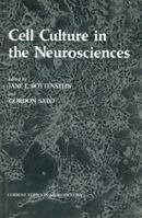 Cell Culture in the Neurosciences 1461295009 Book Cover