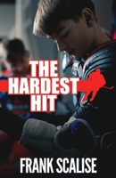 The Hardest Hit: A Sam the Hockey Player Novel 1463550057 Book Cover