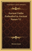 Ancient Faiths Embodied in Ancient Names V1 1162576898 Book Cover