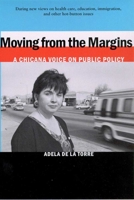 Moving from the Margins: A Chicana Voice on Public Policy 0816519919 Book Cover