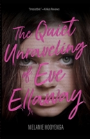 The Quiet Unraveling of Eve Ellaway B0DTYQTTVP Book Cover