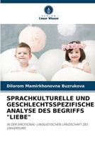 Sprachkulturelle Und Geschlechtsspezifische Analyse Des Begriffs "Liebe" (German Edition) 6208373522 Book Cover