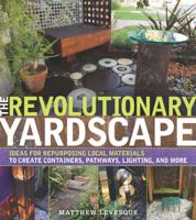 The Revolutionary Yardscape: Ideas for Repurposing Local Materials 0881929972 Book Cover