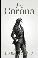 La Corona (Italian Edition) B0GSN65YR9 Book Cover