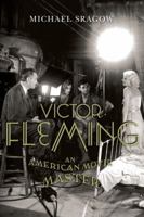 Victor Fleming: An American Movie Master 0375407480 Book Cover