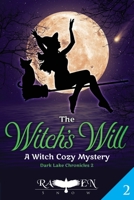 The Witch's Will: A Witch Cozy Mystery 1725684136 Book Cover