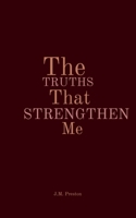The Truths That Strengthen Me 064670544X Book Cover