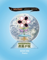A Solitary Placed Called Chayagasaka Book One (Poetry Book) B0HDH62WC5 Book Cover