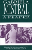 Gabriela Mistral: A Reader 1877727180 Book Cover