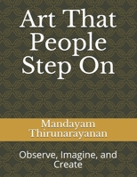 Art That People Step On: Observe, Imagine, and Create 1087068312 Book Cover