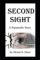 Second Sight A Paramedic Story B0B8RCY9ZS Book Cover