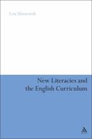 New Literacies and the English Curriculum 1441108041 Book Cover