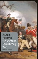 A Short History of the American Revolutionary War 1848858132 Book Cover