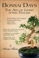 Bonsai Days: The Art of Living After Trauma 1413728421 Book Cover