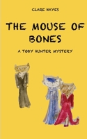 The Mouse of Bones 1784071854 Book Cover