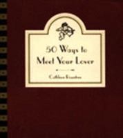 50 Ways to Meet Your Lover: Following Cupid's Arrow 0062511882 Book Cover