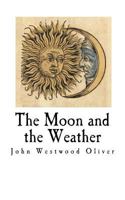 The Moon and the Weather (Weather Patterns) 1727076680 Book Cover