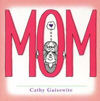 Mom: A Celebration of One of the Four Basic Guilt Groups 0740720600 Book Cover