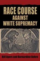 Race Course Against White Supremacy 088378291X Book Cover