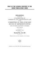 Role of the lending industry in the home foreclosure crisis 1704129958 Book Cover