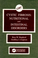 Cystic Fibrosis: Nutri-tional and Intestinal Disorders 0849369541 Book Cover