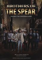 Brothers of the Spear: Volume I: The Confidence Game 0998115568 Book Cover