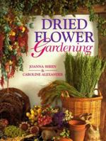Dried Flower Gardening 0706369556 Book Cover