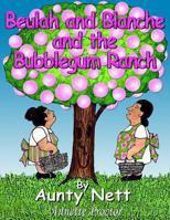 Beulah and Blanche and the Bubblegum Ranch 1494343495 Book Cover