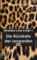 Mykonos Love Story 7 - Die Rückkehr der Leoparden: Der Mykonos-Krimi 11 3748103492 Book Cover