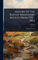 History Of The Baptist Missionary Society From 1792 - 1842 1024489531 Book Cover