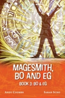 The Magesmith Book 3: Bo and Eg: Bo and Eg: Bo and Eg: Bo & Eg 1637609922 Book Cover