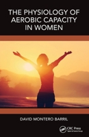 The Physiology of Aerobic Capacity in Women 1032776935 Book Cover