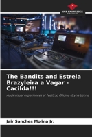 The Bandits and Estrela Brazyleira a Vagar - Cacilda!!! 6206480453 Book Cover