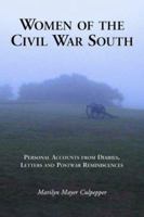 Women of the Civil War South: Personal Accounts from Diaries, Letters and Postwar Reminiscences 0786416955 Book Cover