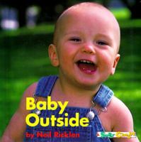 Baby Outside (Super Chubbies) 0689810466 Book Cover
