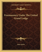 Freemasonry Under The United Grand Lodge 1162820845 Book Cover