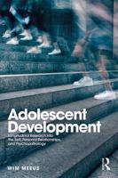 Adolescent Development: Longitudinal Research Into the Self, Personal Relationships and Psychopathology 1138611514 Book Cover