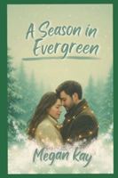A Season in Evergreen B0G3KVMCPT Book Cover