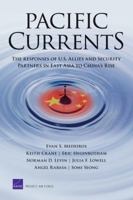 Pacific Currents: The Responses of U.S. Allies and Security Partners in East Asia to China1s Rise 0833044648 Book Cover