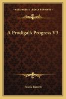 A Prodigal's Progress V3 1432639013 Book Cover