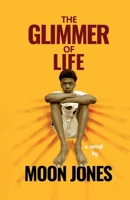 The Glimmer of Life B0C1J2N4PZ Book Cover