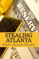STEALING ATLANTA: The Life & Times of Brandyn Wood 1439203148 Book Cover