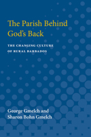 The Parish Behind God's Back: The Changing of Rural Barbados 1577662091 Book Cover