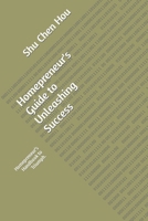 Homepreneur's Guide to Unleashing Success: Homepreneur's Handbook to Triumph. B0CKTV113X Book Cover